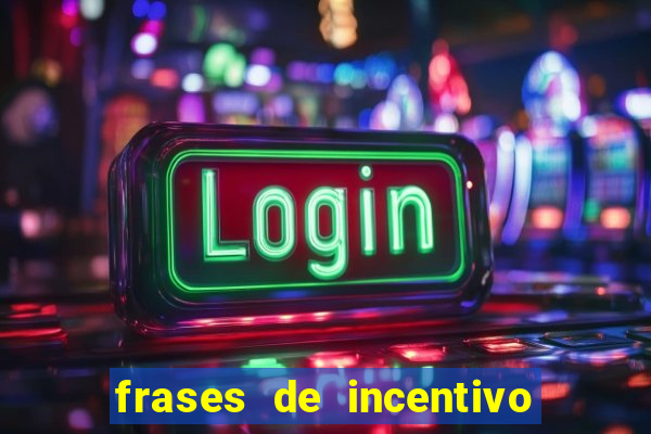 frases de incentivo ao esporte infantil